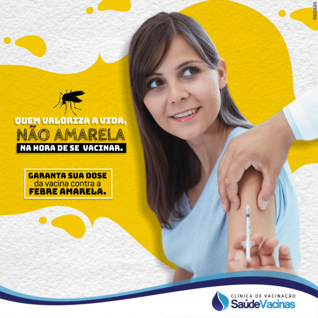 Quem valoriza a vida, não amarela na hora de se vacinar.